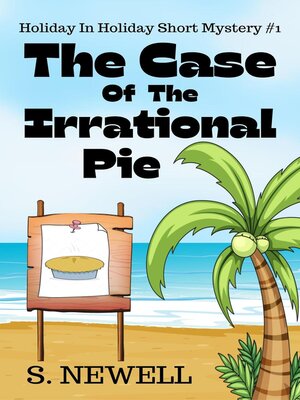 cover image of The Case of the Irrational Pie